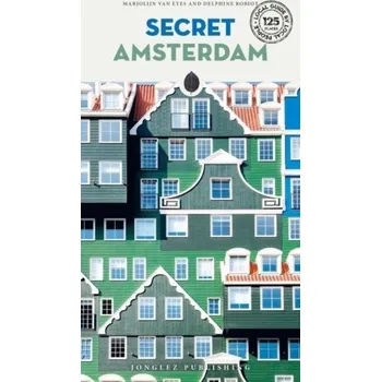 Cestování Secret Amsterdam - Jonglez, Thomas