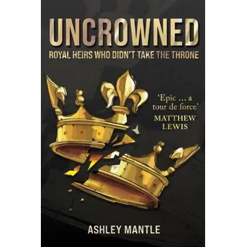 Cestování Uncrowned - Mantle, Ashley