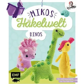 Mikos Häkelwelt - Dinos - Annecke, Jacqueline