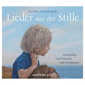 Lieder aus der Stille, 1 Audio-CD - Kreusch-Jacob, Dorothee