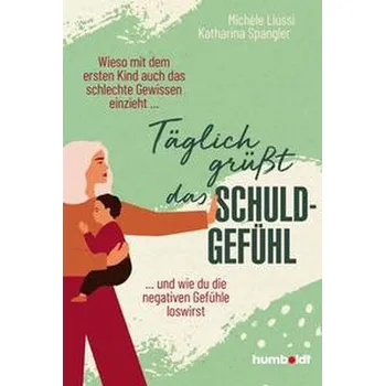 Osobní rozvoj Täglich grüßt das Schuldgefühl - Liussi, Michele