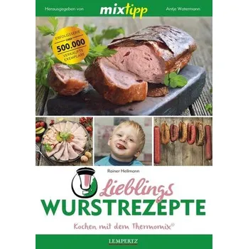 mixtipp: Lieblings-Wurstrezepte - Hellmann, Rainer