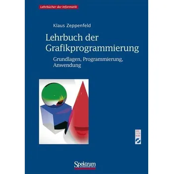 Technika Lehrbuch der Grafikprogrammierung - Zeppenfeld, Klaus