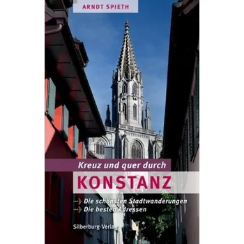 Cestování Kreuz und quer durch Konstanz - Spieth, Arndt