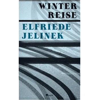 Umění Winterreise - Elfriede Jelinek