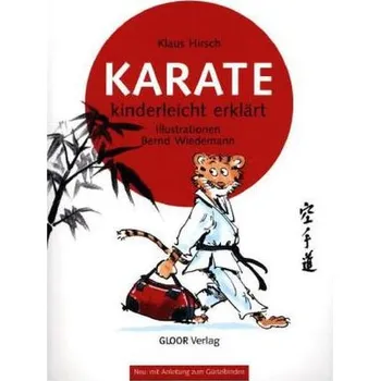 Karate kinderleicht erklärt - Hirsch, Klaus
