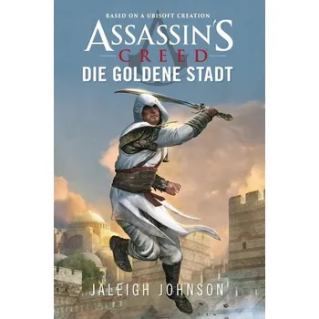 Assassin's Creed: Die goldene Stadt - Johnson, Jaleigh