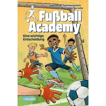 Fußball Academy 1: Eine wichtige Entscheidung - Margil, Irene