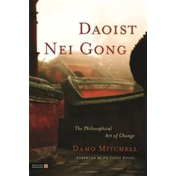 Daoist Nei Gong - Mitchell, Damo
