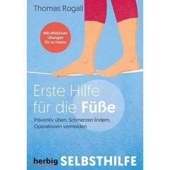 Erste Hilfe für die Füße - Rogall, Thomas
