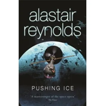 Pushing Ice - Alastair Reynolds