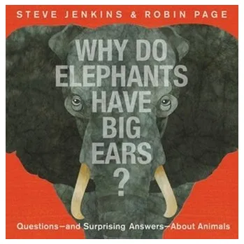 Why Do Elephants Have Big Ears? - Jenkins, Steve