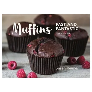 Muffins: Fast and Fantastic