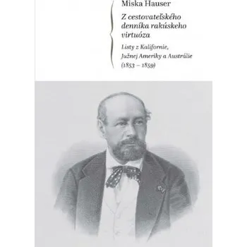Z cestovateľského denníka rakúskeho virtuóza - Hauser, Miska