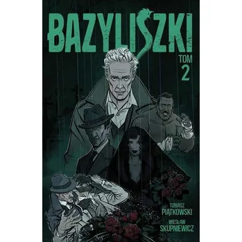 Beletrie pro dospělé Bazyliszki T.2 - Piątkowski Tobiasz