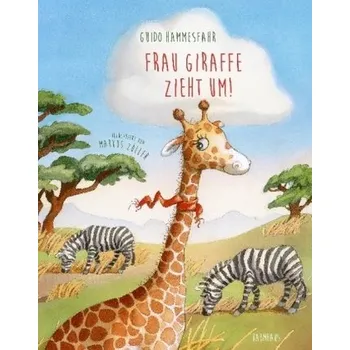 Pohádka Frau Giraffe zieht um! - Hammesfahr, Guido