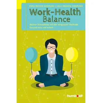 Work-Health Balance - Besser-Siegmund, Cora