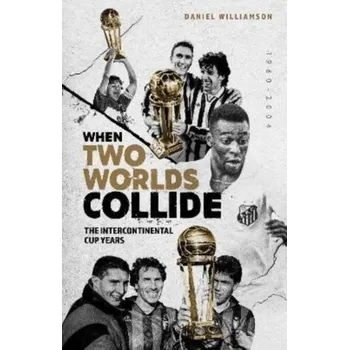 When Two Worlds Collide - Williamson, Daniel C. (University of Hartford, USA)