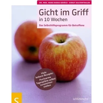 Gicht im Griff in 10 Wochen - Bueß-Kovács, Heike