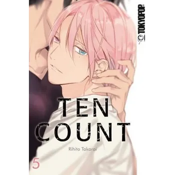 Ten Count. Bd.5 - Takarai, Rihito