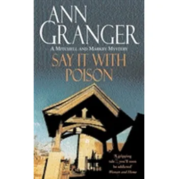 Say it with Poison (Mitchell & Markby 1) - Ann Granger