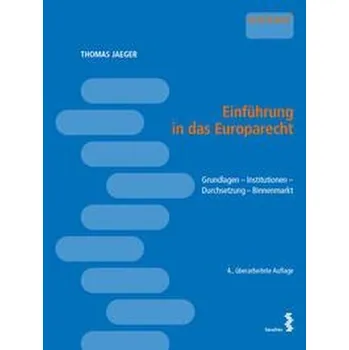 Einführung in das Europarecht - Jaeger, Thomas [DE] (2023, Brožovaná, facultas.wuv Universitäts)