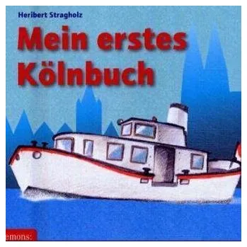 Mein erstes Kölnbuch - Stragholz, Heribert