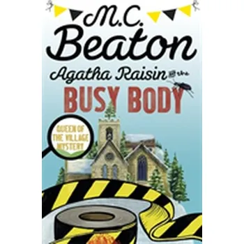 Agatha Raisin and the Busy Body - M. C. Beaton [EN] (2016, Taschenbuch, Little, Brown Book Group)