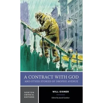 Beletrie pro dospělé A Contract with God and Other Stories of Dropsie Avenue - Eisner, Will