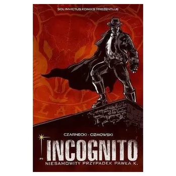 Komiks pro dospělé Incognito. Niesamowity Przypadek Pawła K. 4 - Czarnecki Piotr, Ciżmowski Łukasz