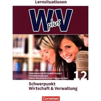 Cizí jazyk Pflichtbereich 12 - Schwerpunkt Wirtschaft & Verwaltung, Arbeitsbuch mit Lernsituationen - Dillmann, Oliver