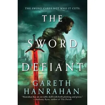 The Sword Defiant - Gareth Hanrahan