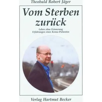 Vom Sterben zurück - Jäger, Theobald R.