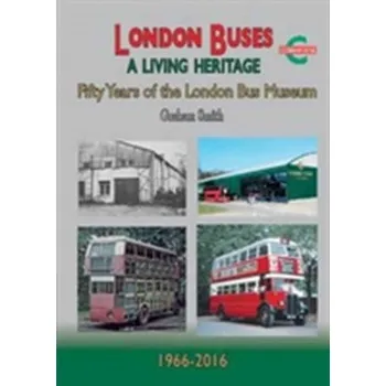 Cestování London Buses a Living Heritage - Graham Smith [EN] (2017, Brožovaná, Silver Link Publishing Ltd)