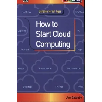 Technika How to Start Cloud Computing - Gatenby, Jim