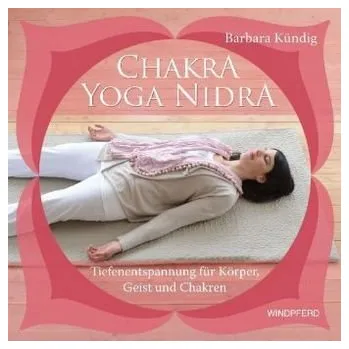 Chakra-Yoga-Nidra, m. 1 Audio-CD - Kündig, Barbara