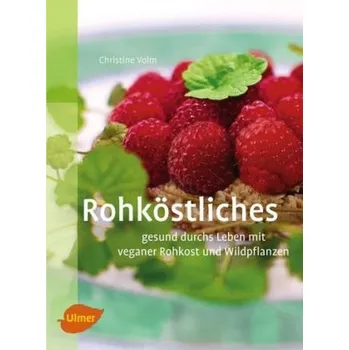 Rohköstliches - Volm, Christine