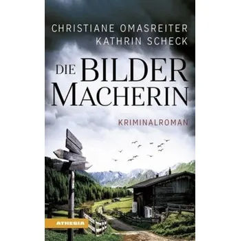 Die Bildermacherin - Omasreiter, Christiane