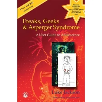 Literární biografie Freaks, Geeks and Asperger Syndrome - Jackson, Luke