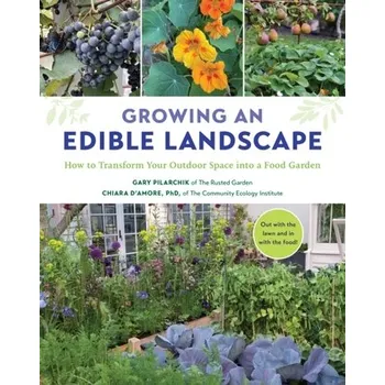 Growing an Edible Landscape - Pilarchik, Gary