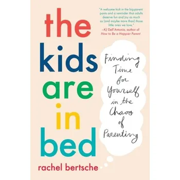 The Kids Are In Bed - Rachel, Bertsche