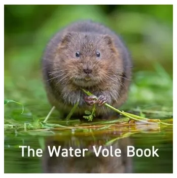 The Water Vole Book - Warwick, Hugh