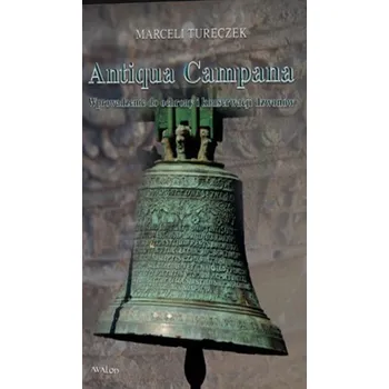 Antiqua campana Wprowadzenie do ochrony.. - Tureczek Marceli