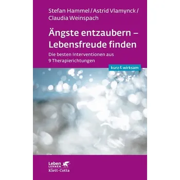 Ängste entzaubern - Lebensfreude finden - Hammel, Stefan