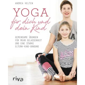 Yoga für dich und dein Kind - Helten, Andrea
