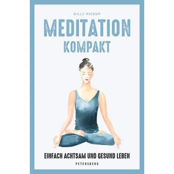 Meditation kompakt - Pickup, Gilly