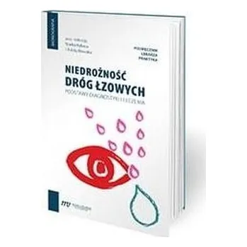 Niedrożność dróg łzowych - Marek Jarema (red)