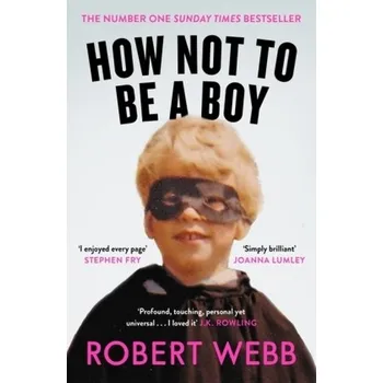 Umění How Not To Be a Boy - Webb, Robert