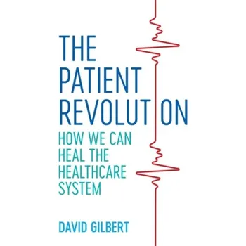 The Patient Revolution - Gilbert David