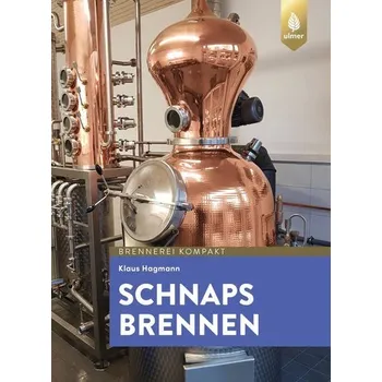 Schnaps brennen - Klaus Hagmann